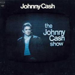 Johnny Cash : The Johnny Cash Show